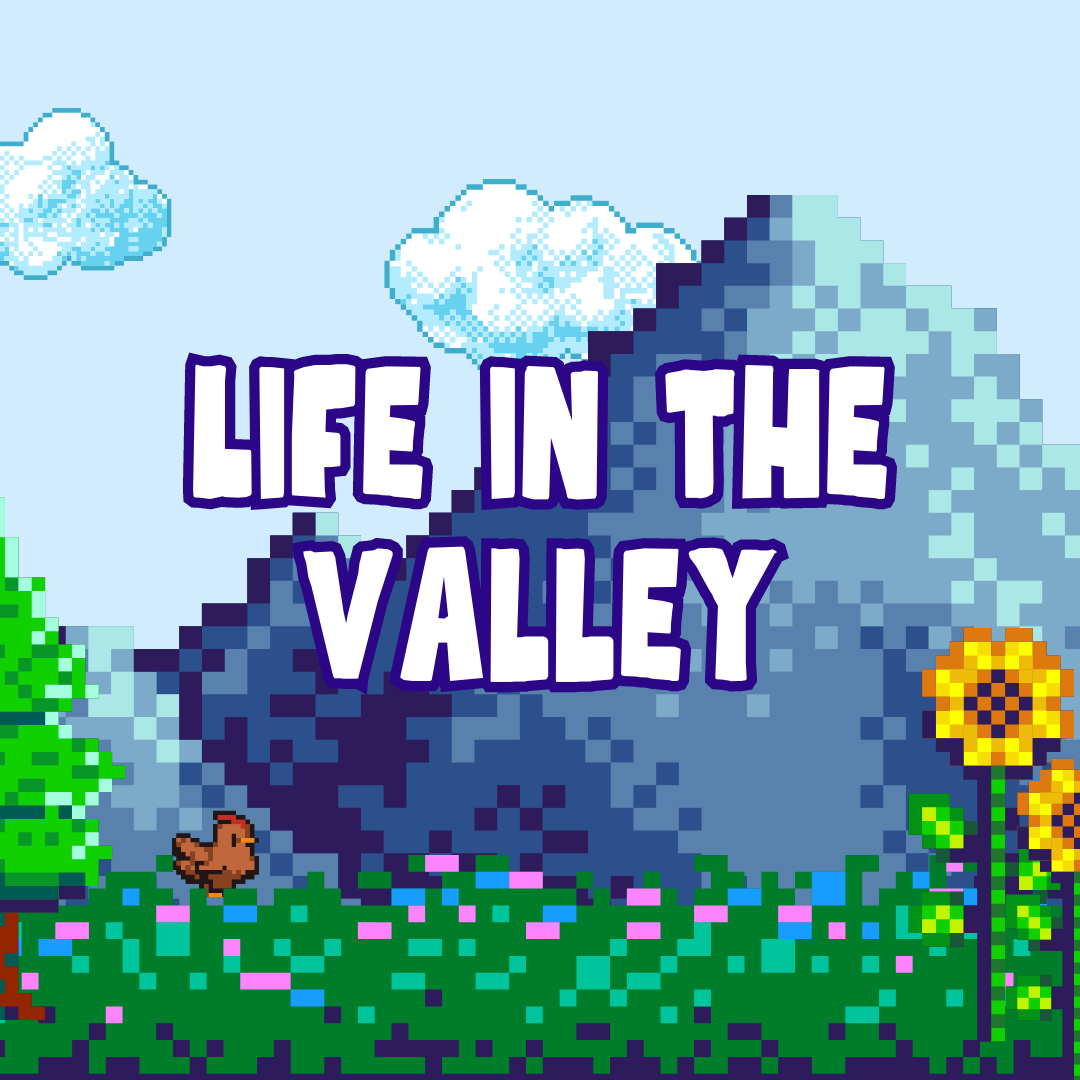 Life in the Valley