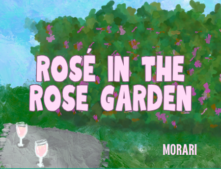 Rosé in the Rose Garden - Rosé, Dew-Kissed Rose Petals, Shrubbery