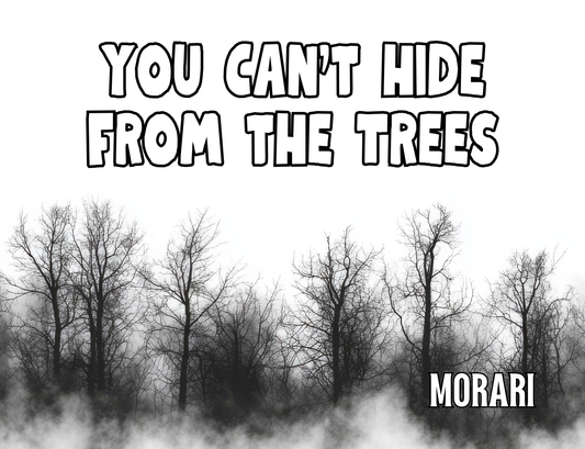 You Can't Hide From the Trees - Pine, Frankincense, Hemlock, Guiacwood